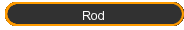 Rod